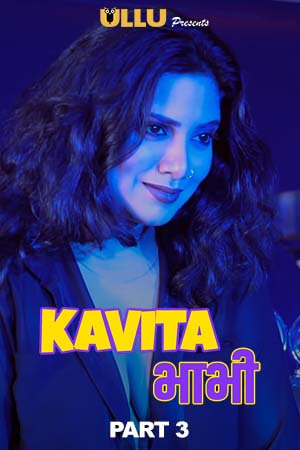 Download [18+] Kavita Bhabhi (2020) S01 Part 3 ULLU Originals Hindi WEB Series 480p | 720p WEB-DL 200MB