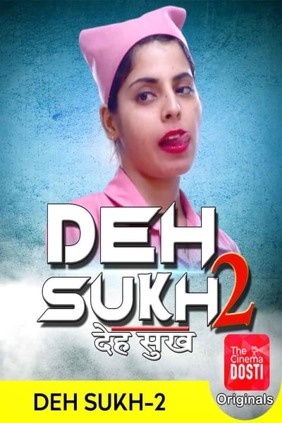Download [18+] Deh Sukh 2 (2020) CinemaDosti Short Film 480p | 720p WEB-DL 200MB