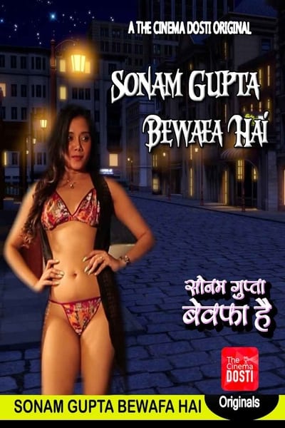Download [18+] Sonam Gupta Bewafa Hai (2020) CinemaDosti Short Film 480p | 720p WEB-DL 200MB