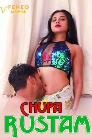 Download [18+] Chupa Rustam (2020) S01 FeneoMovies WEB Series 480p | 720p WEB-DL || EP 03 Added