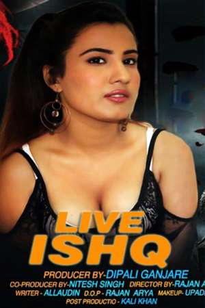Download [18+] Live Ishq (2020) S01 Hindi MauziFilms WEB Series 720p WEB-DL 100MB