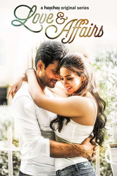 Download Love and Affairs (2020) S01 Dual Audio {Hindi-Bengali} Hoichoi WEB Series 480p | 720p WEB-DL 300MB | 1GB