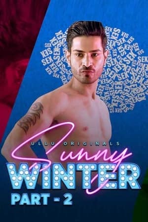 Download [18+] Sunny Winter (2020) Part 02 ULLU Originals WEB Series 480p | 720p WEB-DL 200MB