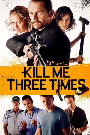 Download Kill Me Three Times (2014) Dual Audio {Hindi-English} Movie 480p | 720p | 1080p BluRay 300MB | 750MB