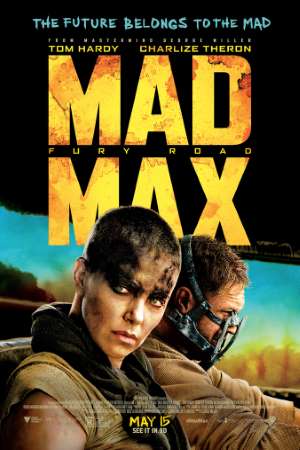 Download Mad Max: Fury Road (2015) Dual Audio {Hindi-English} Movie 480p | 720p | 1080p BluRay 400MB | 1GB