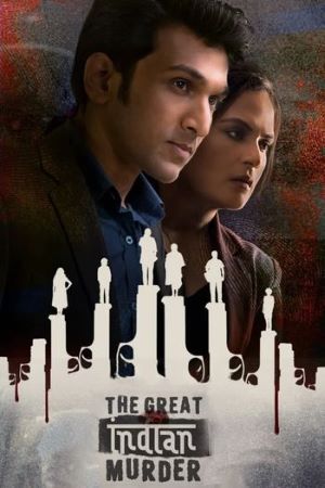 Download The Great Indian Murder (Season 1) Hindi Hotstar WEB Series 480p | 720p | 1080p WEB-DL ESub