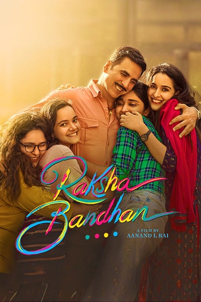 Download Raksha Bandhan (2022) Hindi Movie 480p | 720p | 1080p | 2160p WEB-DL ESub