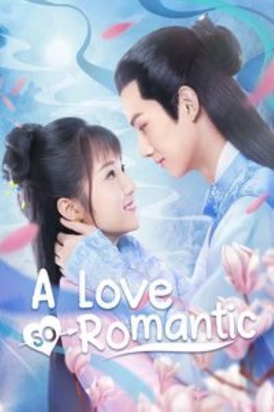 Download A Love So Romantic (Season 1) Hindi Web Series 720p | 1080p WEB-DL Esub