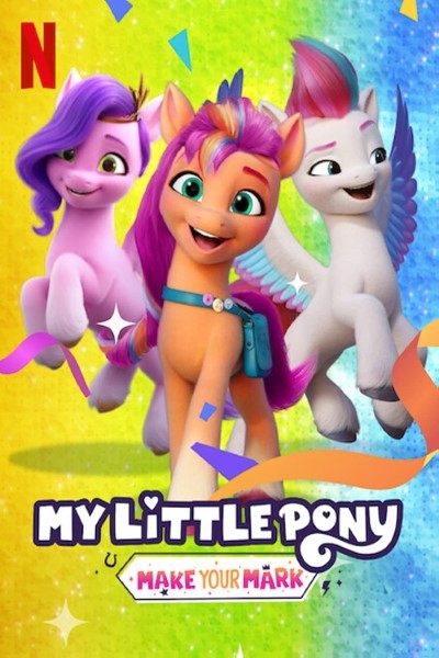 Download My Little Pony: Make Your Mark (Season 01 – 06) {Hindi-English} NetFlix Series 480p | 720p | 1080p WEB-DL ESub
