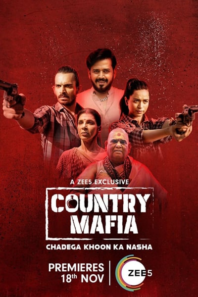 Download Country Mafia (Season 1) Hindi ZEE5 WEB Series 480p | 720p | 1080p WEB-DL ESub