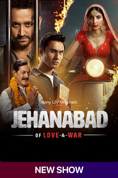 Download Jehanabad of Love and War (Season 1) Hindi SonyLiv WEB Series 480p | 720p | 1080p WEB-DL ESub