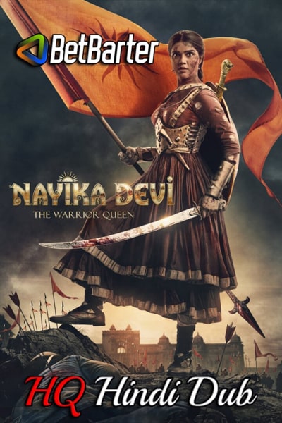 Download Nayika Devi: The Warrior Queen (2022) Dual Audio {Hindi (HQ)-Gujarati} Movie 480p | 720p | 1080p HDRip ESub