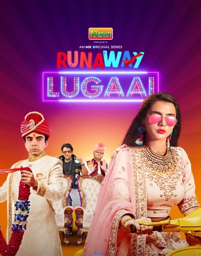 Download Runaway Lugaai (Season 1) Hindi Web Series 480p | 720p | 1080p WEB-DL
