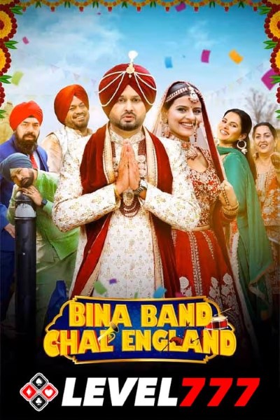 Download Bina Band Chal England (2023) Punjabi Movie 480p | 720p | 1080p HQ S-Print