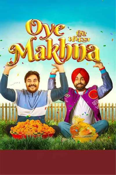 Download Oye Makhna (2022) Punjabi Movie 480p | 720p | 1080p WEB-DL ESub