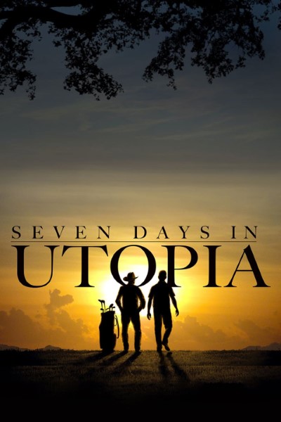 Download Seven Days in Utopia (2011) English Movie 480p | 720p | 1080p BluRay ESub