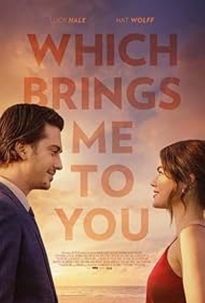 Download Which Brings Me to You (2023) English Movie 480p | 720p | 1080p WEB-DL ESubs